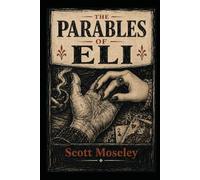 The Parables of Eli