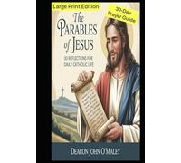 The Parables of Jesus: 30 Reflections for Daily Catholic Life. Large Print Edition (16-Point Font for Easier Reading)