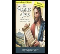 The Parables of Jesus: 30 Reflections for Daily Catholic Life. Large Print Edition (16-Point Font for Easier Reading)