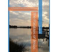 The Parables of Jesus: A Theological and Historical Sourcebook