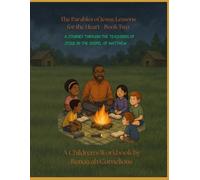 The Parables of Jesus: Lessons for the Heart- Book Two