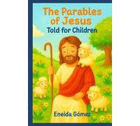 The Parables of Jesus: Stories That Teach God’s Love to Children