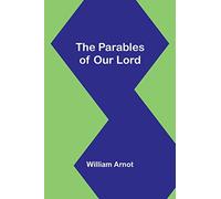 The Parables of Our Lord