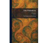The Parables: Their Background and Local Setting
