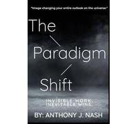 The Paradigm Shift: Invisible Work. Inevitable Wins.