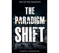 The Paradigm Shift: Rise of the Paragons