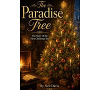 The Paradise Tree: The Story of the First Christmas Tree