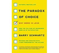 The Paradox of Choice: Why More is Less, Revised Edition by Schwartz, Barry
