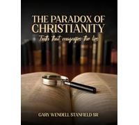 THE PARADOX OF CHRISTIANITY: TRUTH THAT MAGNIFIES THE LIES