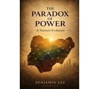 The Paradox of Power: A Nation’s Evolution