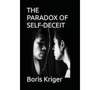 THE PARADOX OF SELF-DECEIT: HOW WE SHAPE INNER REALITY