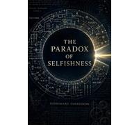The Paradox of Selfishness: How Love Is Born When AI Abandons Justice for Calculation
