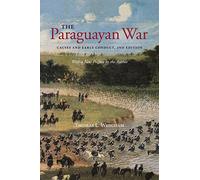 Thomas L. Whigham The Paraguayan War (Tascabile)