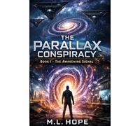 The Parallax Conspiracy: Book I - The Awakening Signal