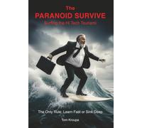 The Paranoid Survive: Surfing the Hi Tech Tsunami