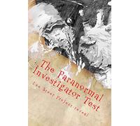 The Paranormal Investigator Test: The Ghost Hunting Quiz