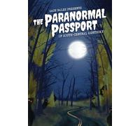 The Paranormal Passport of South-Central Kentucky