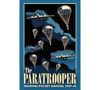 The Paratrooper Training Pocket Manual 1939-1945 (Pocket Manual) by McNab, Chris