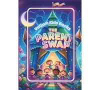 The Parent Swap by Vellum Kids Books