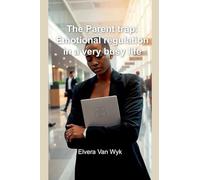 The Parent trap: Emotional regulation in a very busy life