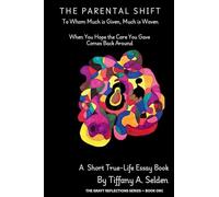The Parental Shift: To Whom Much is Given, Much is Woven: 1