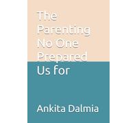 The Parenting No One Prepared Us for