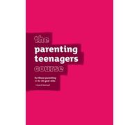 The Parenting Teenagers Course Guest Manual