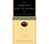 William Martin – Il Tao Te Ching dei genitori – Consigli antichi per genitori moderni – Tascabile