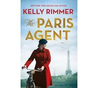 The Paris Agent: Inspired by true events, an emotionally compelling story of courageous women in World War Two