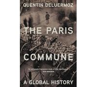 The Paris Commune: A Global History
