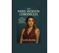 THE PARIS JACKSON CHRONICLES: From King of Pop’s Daughter to Fashion’s Fearless Muse