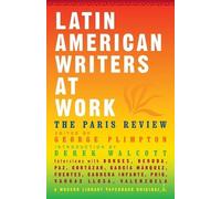 The Paris Review Latin American Writers at Work (Tascabile)