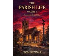 The Parish Life Volume 5: Stories from St Faithful's, Havnot
