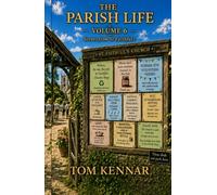The Parish Life - Volume 6: Yet more scenes from St Faithful's Havnot