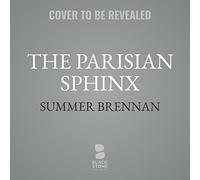 The Parisian Sphinx: A True Story of Art and Obsession