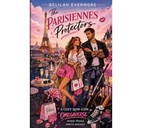 The Parisiennes Protectors: A Cozy Rom-Com Omegaverse