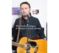 The Park Is Empty & Beauty’s Gone Home