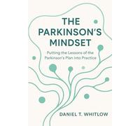 THE PARKINSON’S MINDSET: Putting The Lessons Of ‘The Parkinson’s Plan’ Into Practice