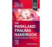 The Parkland Trauma Handbook: Trauma and Surgical Critical Care