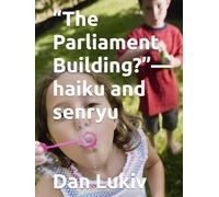 “The Parliament Building?”-haiku and senryu