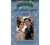 The Parlour Game Peril: A Pride and Prejudice Christmas Variation Novella