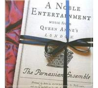 The Parnassian Ensemb Noble Entertainment, A: Music from Queen Anne's Lond (CD)