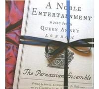 The Parnassian Ensemb Noble Entertainment, A: Music from Queen Anne's Lond (CD)