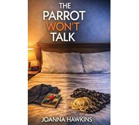 THE PARROT WON'T TALK