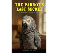 The Parrot's Last Secret: A NeuroLink Universe Story