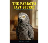 The Parrot's Last Secret: A NeuroLink Universe Story