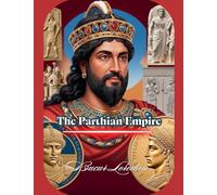 The Parthian Empire: 23