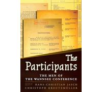 The Participants: The Men of the Wannsee Conference