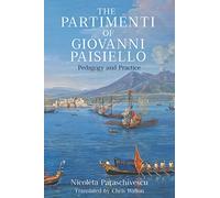 The Partimenti of Giovanni Paisiello: Pedagogy and Practice