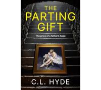 The Parting Gift: The Price of a Father's Hope